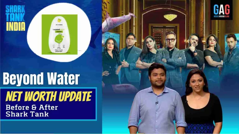 “BeyondWater” Net Worth 2023 Update (Before & After Shark Tank India)