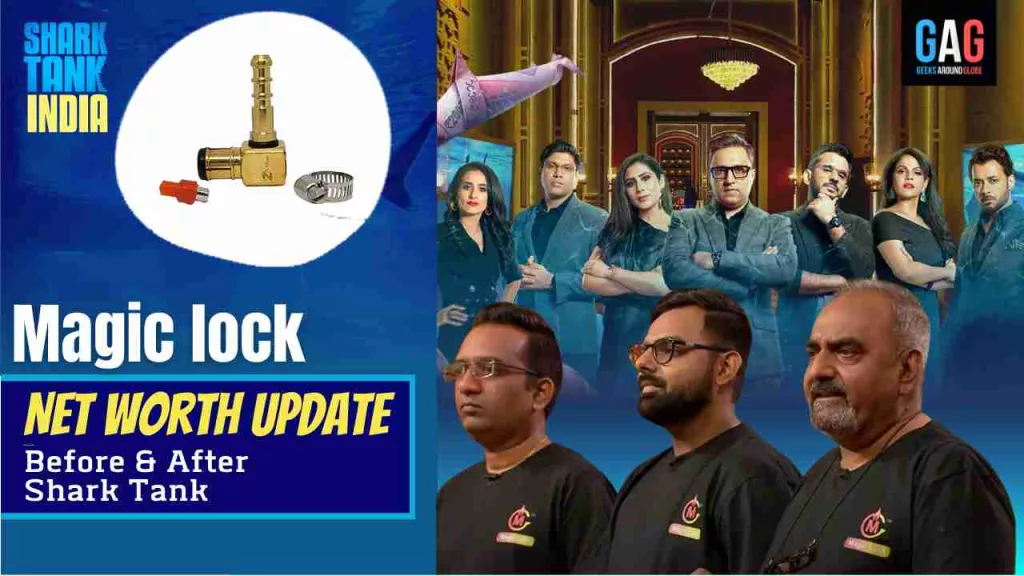 "Magic Lock" Net Worth 2023 Update (Before & After Shark Tank India