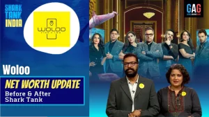 “Woloo” Net Worth 2023 Update (Before & After Shark Tank India)