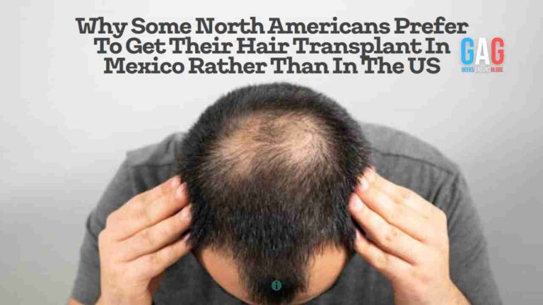 Why Some North Americans Prefer To Get Their Hair Transplant In Mexico Rather Than In The US