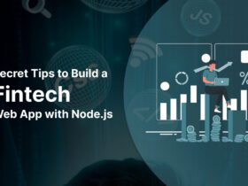 Secrets Tips to Build a Fintech Web App With Node JS
