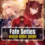 Fate Series watch order guide