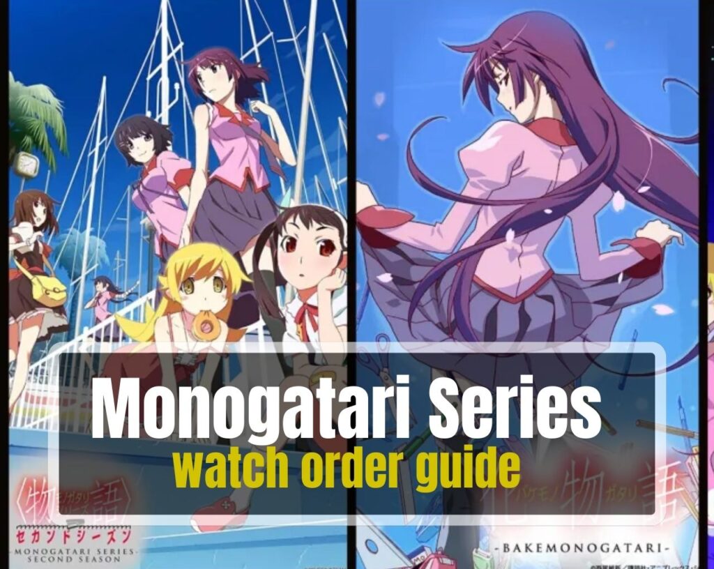Monogatari Series watch order guide