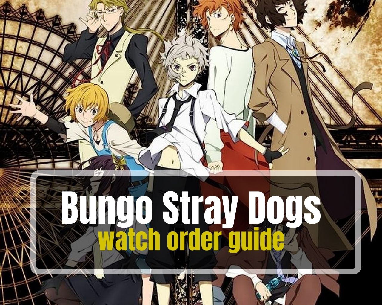 Bungo Stray Dogs watch order guide