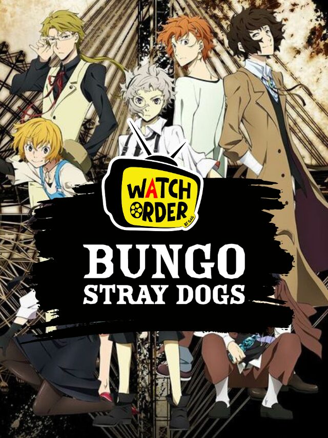 How to Watch Bungou Stray Dogs in Order? - GeeksAroundGlobe