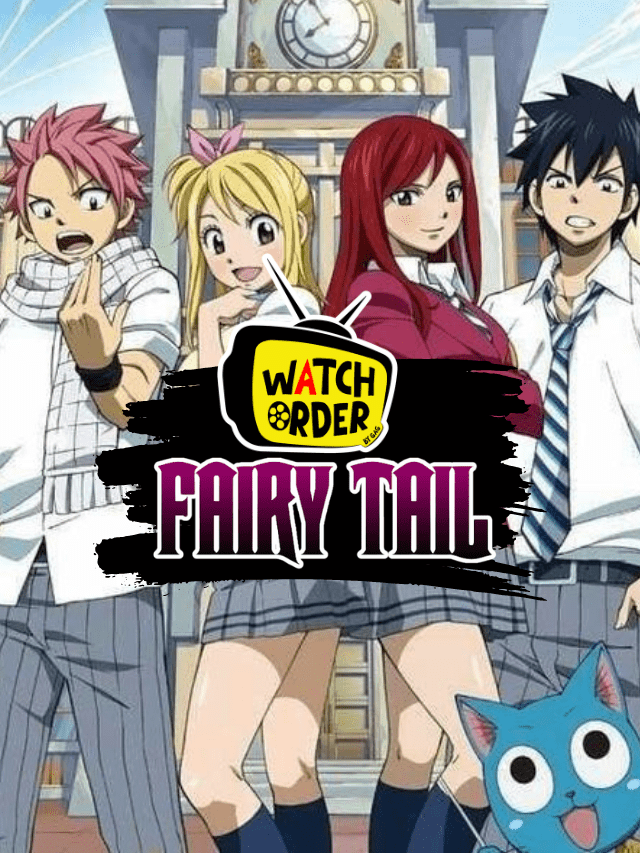 How to watch Fairy Tail in order?